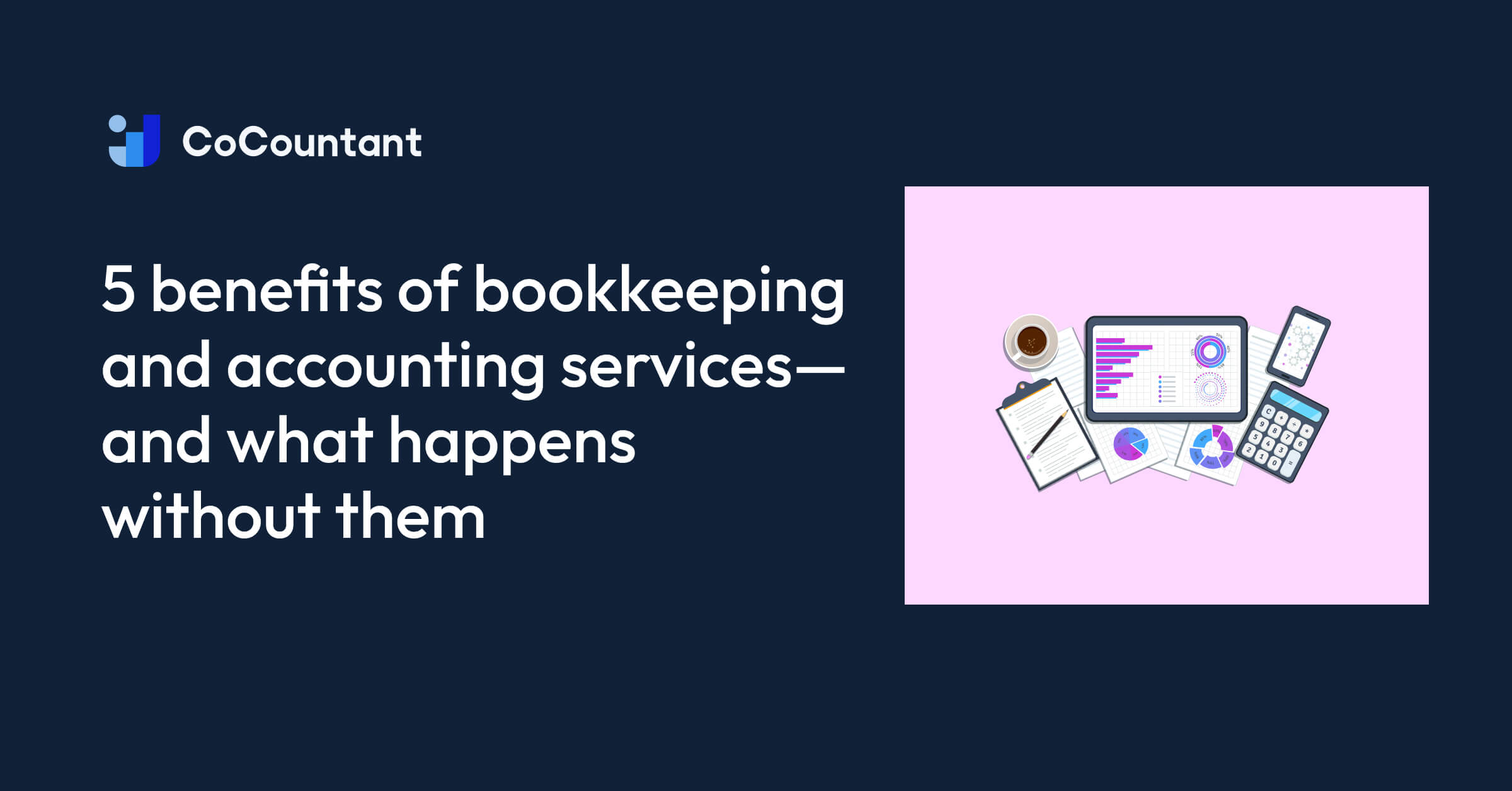 5 benefits of bookkeeping and accounting services—and what happens ...