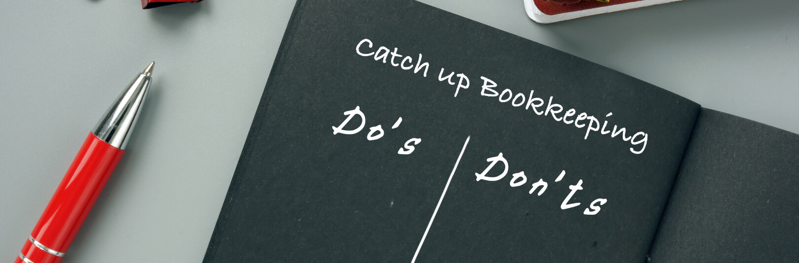 Dos and don’ts of catch-up bookkeeping