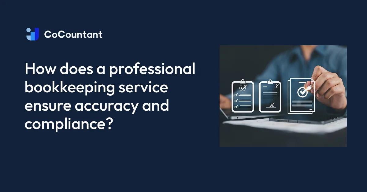 How Professional Bookkeeping Ensures Accuracy & Compliance