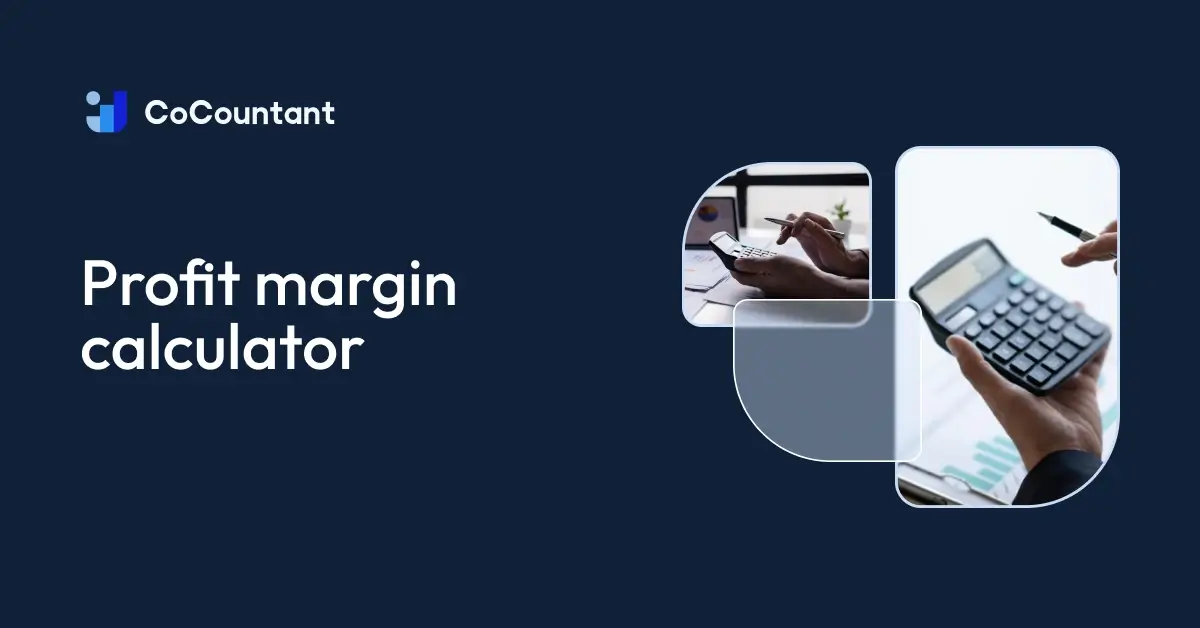 Profit Margin Calculator: Gross, Operating & Net | CoCountant
