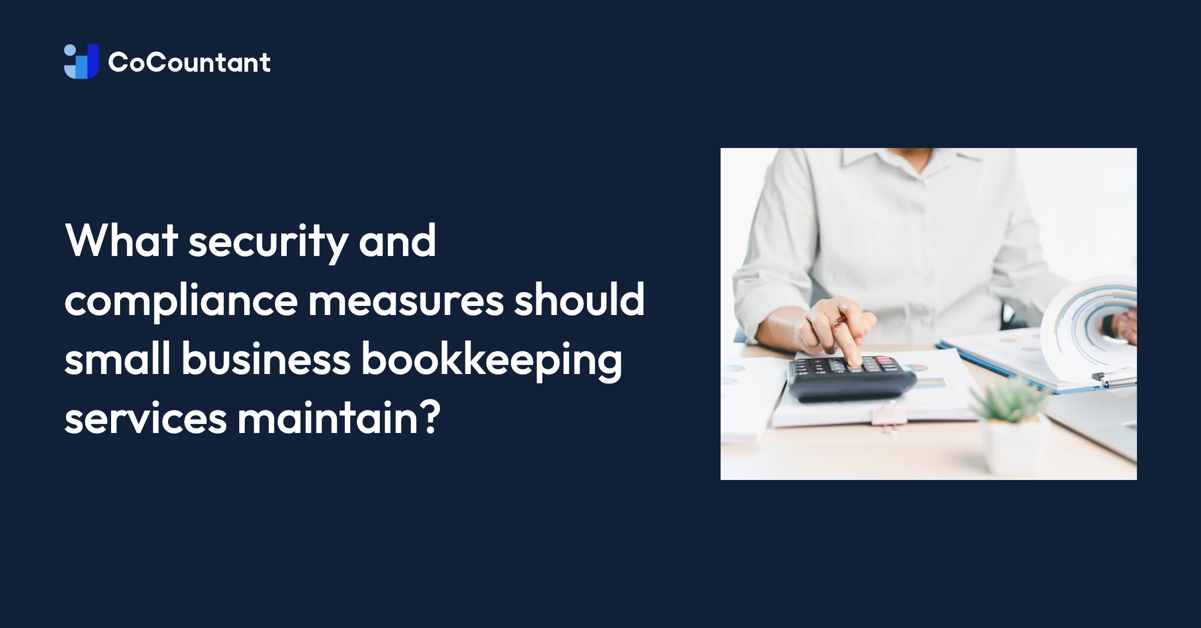 Bookkeeping Security & Compliance Measures for Small Business