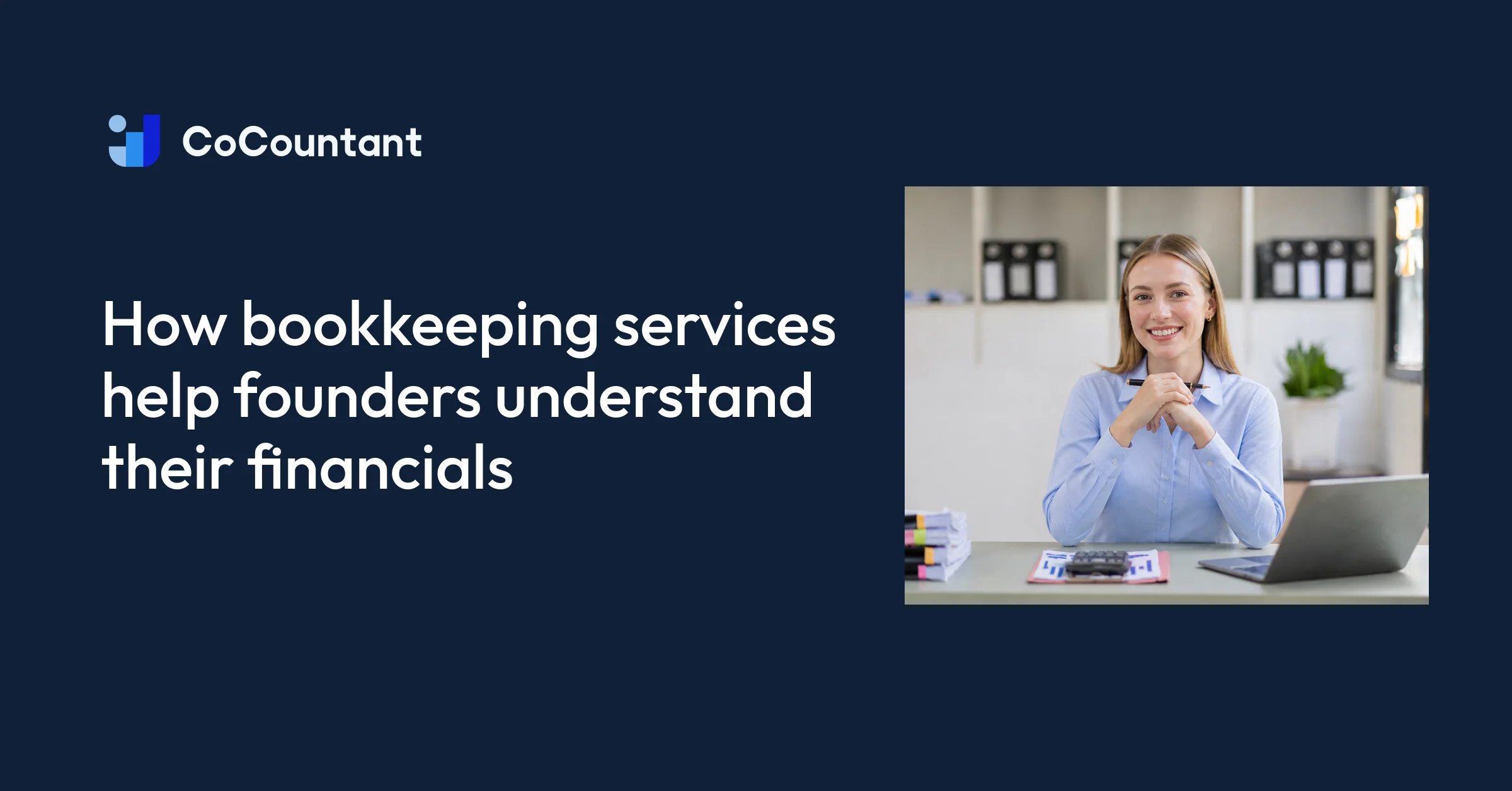 How Bookkeeping Services Help Founders Understand Finances